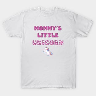 Mommy's Little Unicorn - rainbow and unicorn letters cute pink design T-Shirt